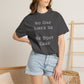 No One Likes Us We Dont Care Graphic Tee (Front and Back)
