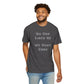 No One Likes Us We Dont Care Graphic Tee (Front and Back)