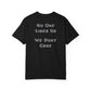 No One Likes Us We Dont Care Graphic Tee (Front and Back)
