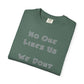 No One Likes Us We Dont Care Graphic Tee (Front and Back)