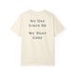 No One Likes Us We Dont Care Graphic Tee (Front and Back)