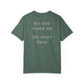 No One Likes Us We Dont Care Graphic Tee (Front and Back)